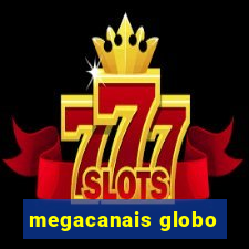 megacanais globo